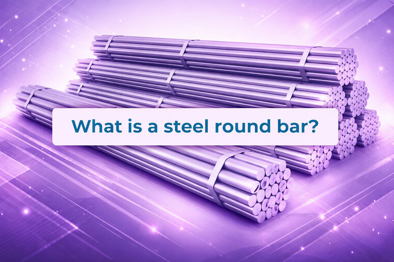 Steel round bar: Types, advantages, uses, price