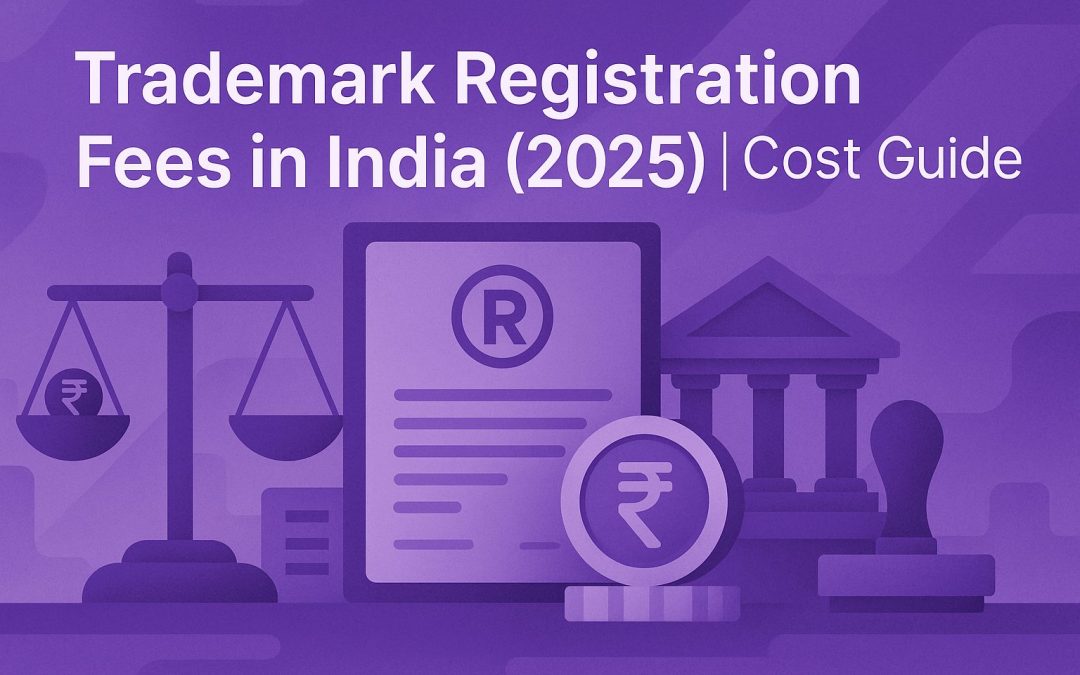 Trademark Registration Fees in India (2025) | Cost Guide