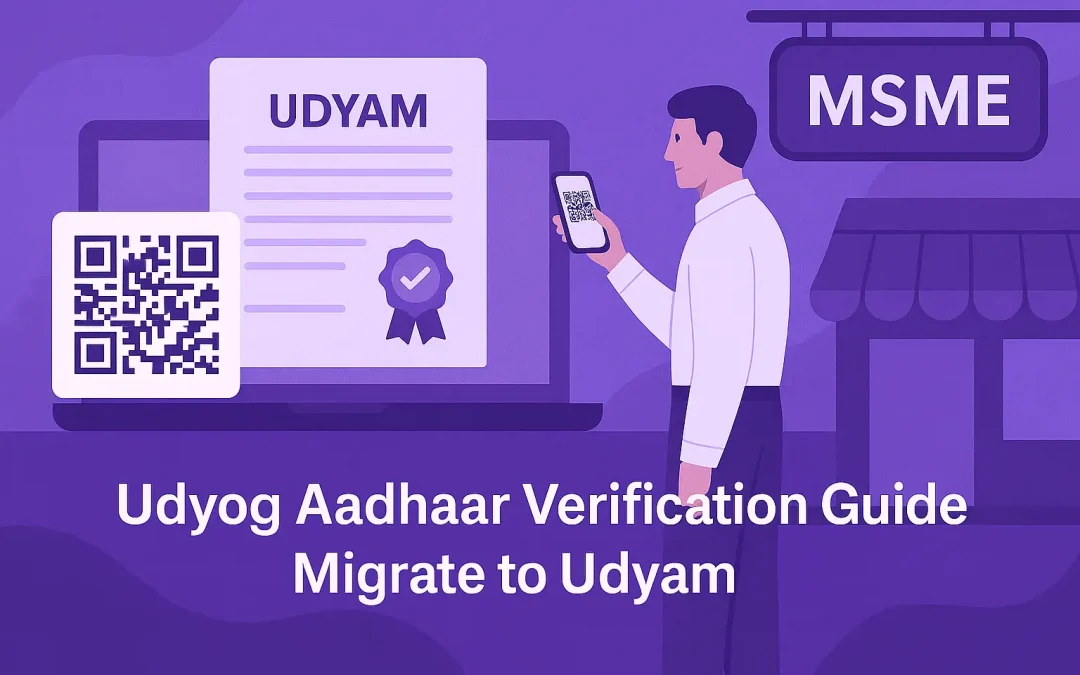 Udyog Aadhaar Verification & Migration to Udyam | 2025 Process