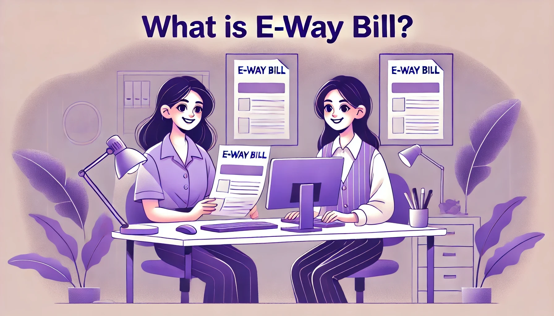 E-Way bill in GST: Meaning, Process, & Enable 2FA Authentication
