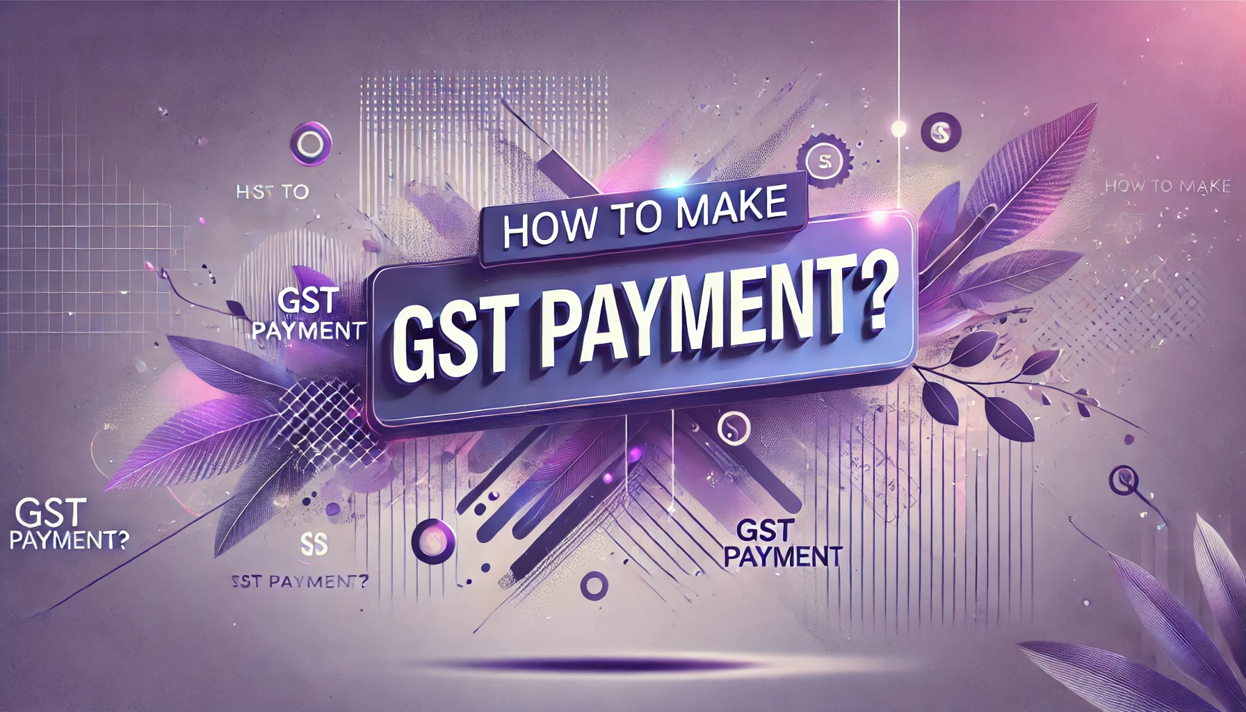 GST payable Guide for MSMEs How to pay GST online in 2025?