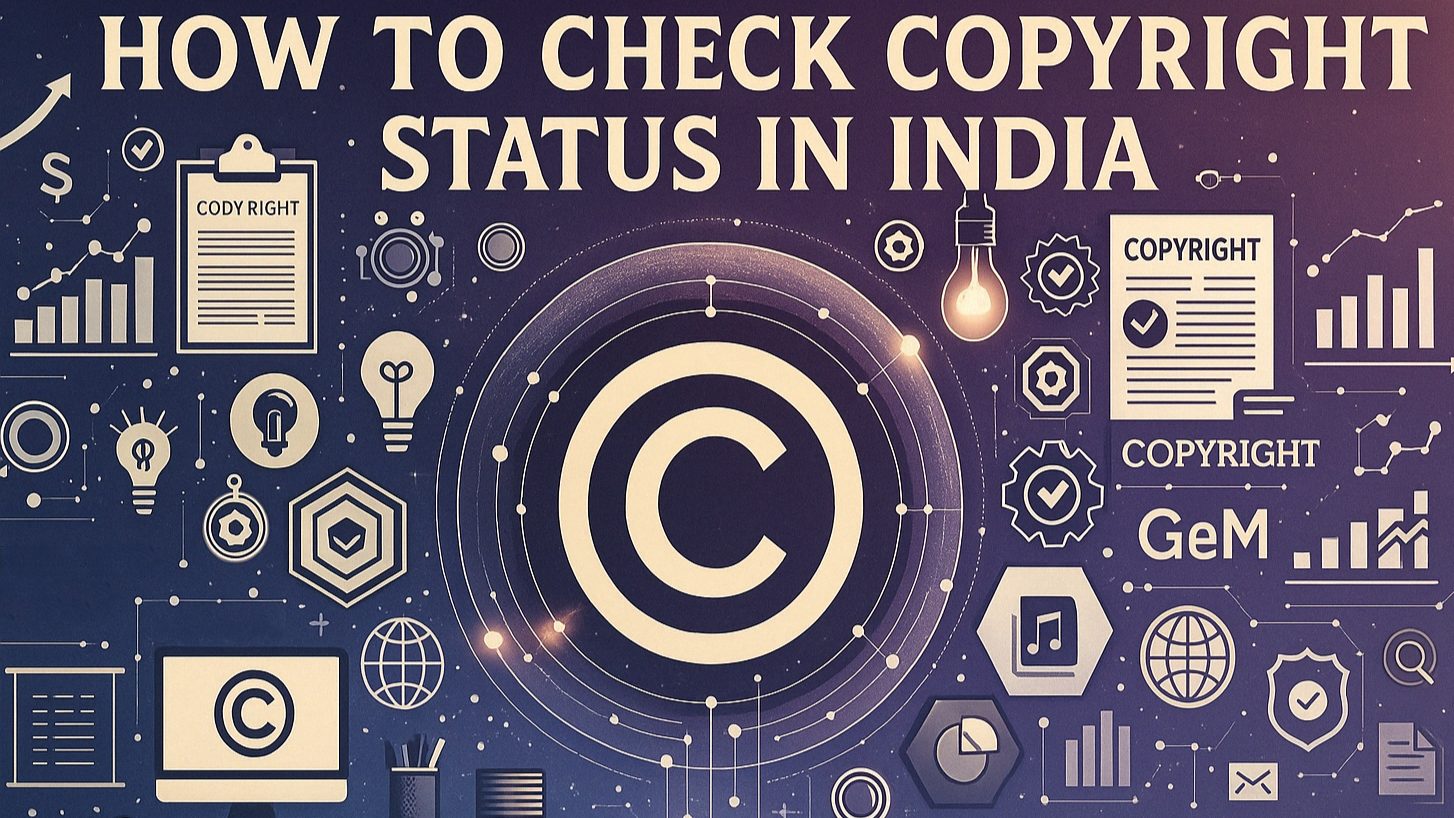 How to Check Copyright Status in India – MSME Guide