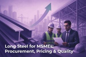 Long steel for MSMEs