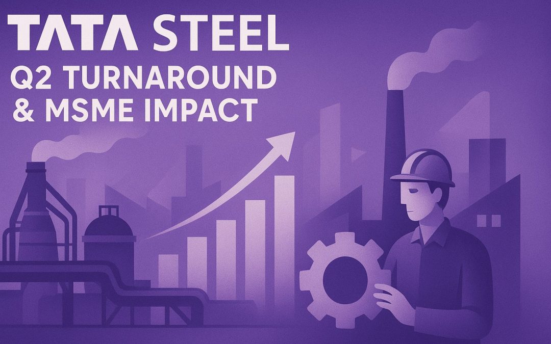 Tata Steel Q2 Boost: What it Means for MSMEs and Steel Buyers