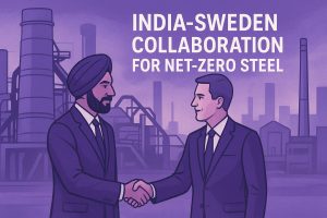 How the India-Sweden collaboration impacts the steel sector