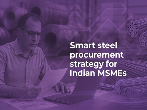 Steel procurement strategy for MSMEs