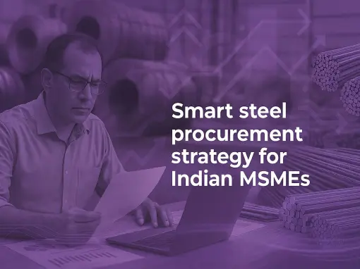 Steel procurement strategy for MSMEs