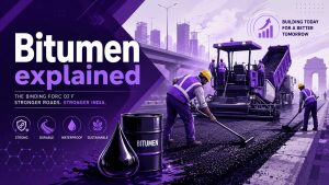 Bitumen: Types, grades, applications, prices, specifications in India