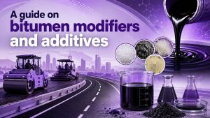 Bitumen modifiers and additives: Types, uses & selection guide
